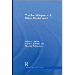 The Social Impacts of Urban Containment The Social Impacts of Urban Containment