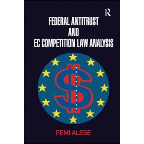Federal Antitrust and EC Competition Law Analysis Federal Antitrust and EC Competition Law Analysis