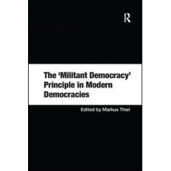 The 'Militant Democracy' Principle in Modern Democracies
