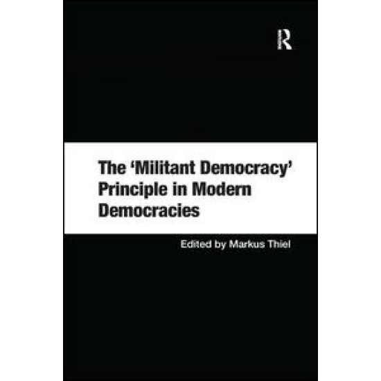 The 'Militant Democracy' Principle in Modern Democracies