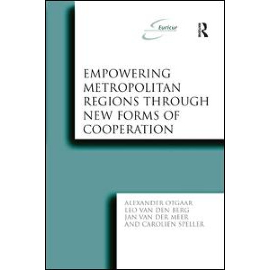 Empowering Metropolitan Regions Through New Forms of Cooperation Empowering Metropolitan Regions Through New Forms of Cooperation