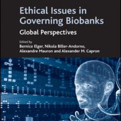 Ethical Issues in Governing Biobanks