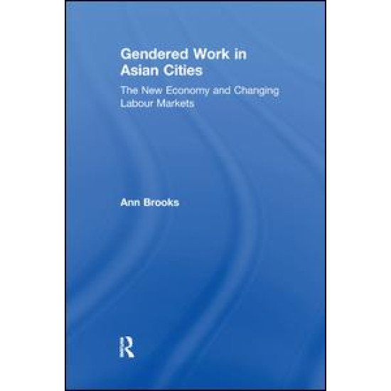 Gendered Work in Asian Cities Gendered Work in Asian Cities