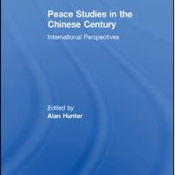 Peace Studies in the Chinese Century Peace Studies in the Chinese Century