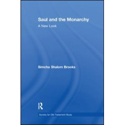 Saul and the Monarchy: A New Look