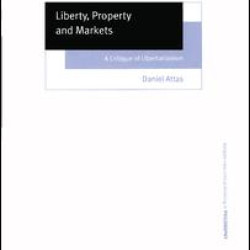 Liberty, Property and Markets Liberty, Property and Markets