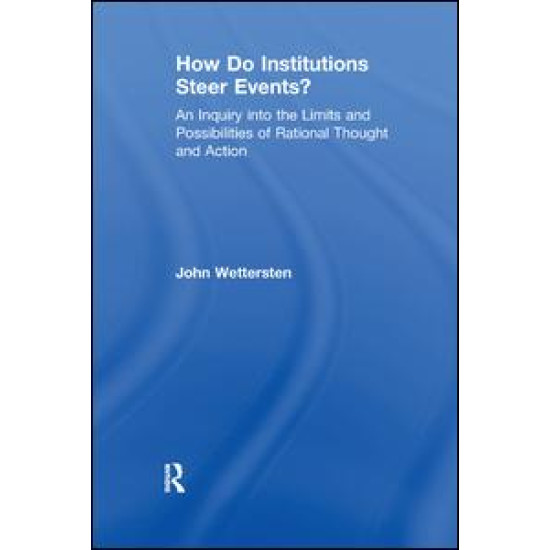 How Do Institutions Steer Events? How Do Institutions Steer Events?