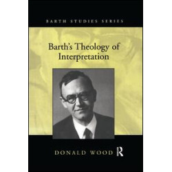 Barth's Theology of Interpretation Barth's Theology of Interpretation