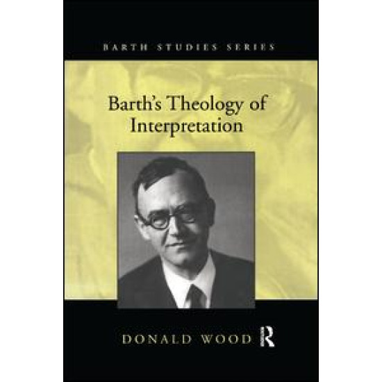 Barth's Theology of Interpretation Barth's Theology of Interpretation