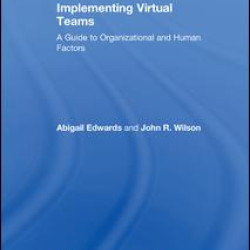 Implementing Virtual Teams Implementing Virtual Teams