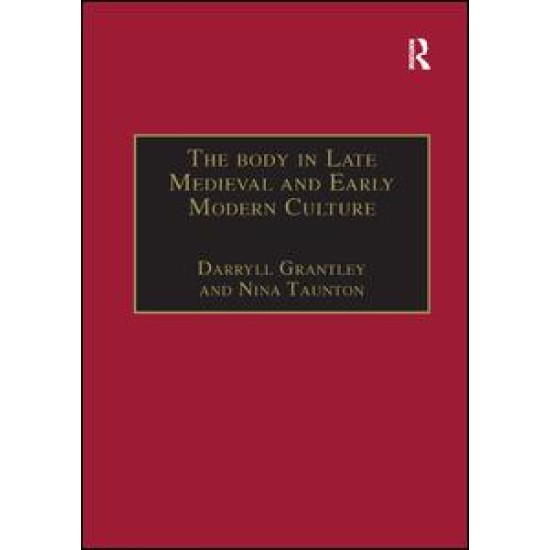 The Body in Late Medieval and Early Modern Culture