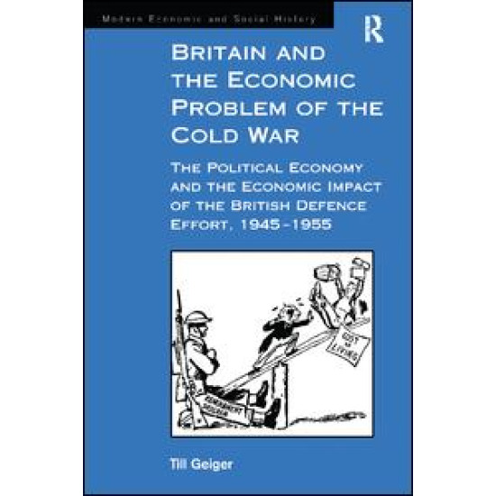 Britain and the Economic Problem of the Cold War Britain and the Economic Problem of the Cold War