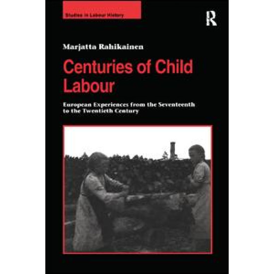 Centuries of Child Labour Centuries of Child Labour