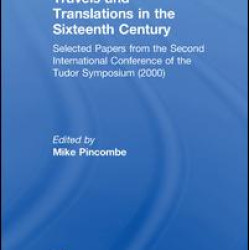 Travels and Translations in the Sixteenth Century Travels and Translations in the Sixteenth Century