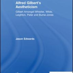 Alfred Gilbert's Aestheticism