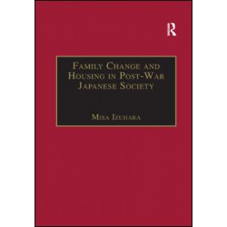 Family Change and Housing in Post-War Japanese Society