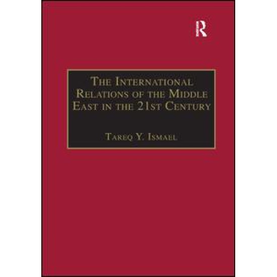 The International Relations of the Middle East in the 21st Century The International Relations of the Middle East in the 21st Century