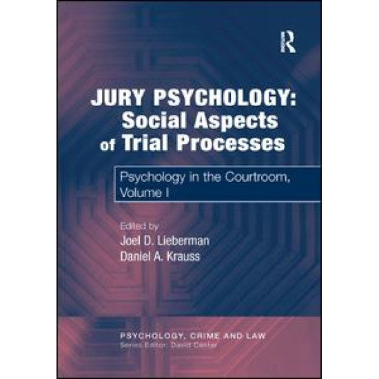 Jury Psychology: Social Aspects of Trial Processes Jury Psychology: Social Aspects of Trial Processes