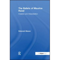 The Ballets of Maurice Ravel