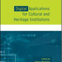 Digital Applications for Cultural and Heritage Institutions Digital Applications for Cultural and Heritage Institutions
