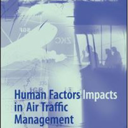 Human Factors Impacts in Air Traffic Management Human Factors Impacts in Air Traffic Management