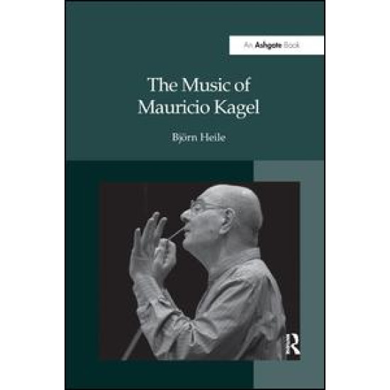 The Music of Mauricio Kagel