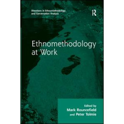 Ethnomethodology at Work