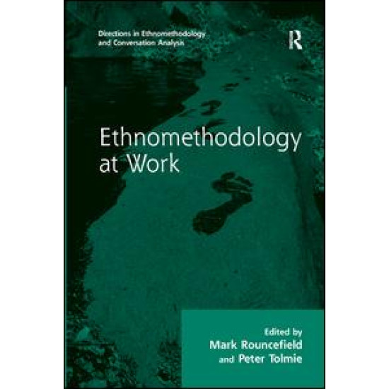 Ethnomethodology at Work Ethnomethodology at Work