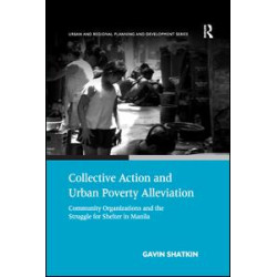 Collective Action and Urban Poverty Alleviation Collective Action and Urban Poverty Alleviation