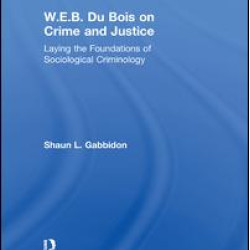 W.E.B. Du Bois on Crime and Justice