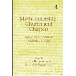 Myth, Rulership, Church and Charters Myth, Rulership, Church and Charters