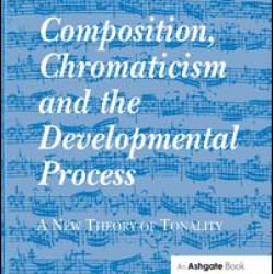 Composition, Chromaticism and the Developmental Process