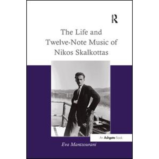 The Life and Twelve-Note Music of Nikos Skalkottas