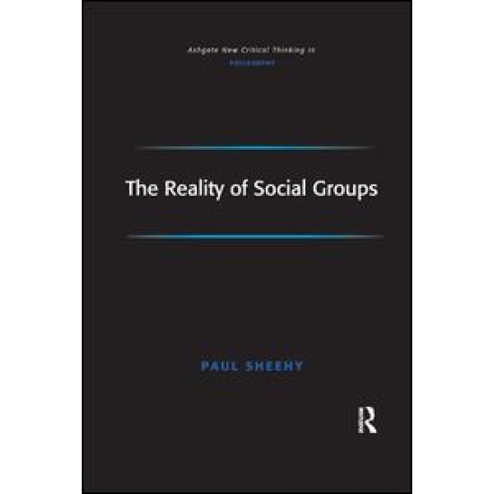 The Reality of Social Groups The Reality of Social Groups
