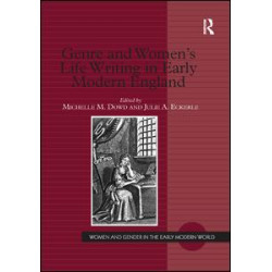 Genre and Women's Life Writing in Early Modern England Genre and Women's Life Writing in Early Modern England