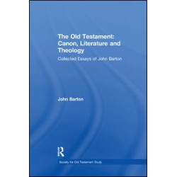 The Old Testament: Canon, Literature and Theology The Old Testament: Canon, Literature and Theology