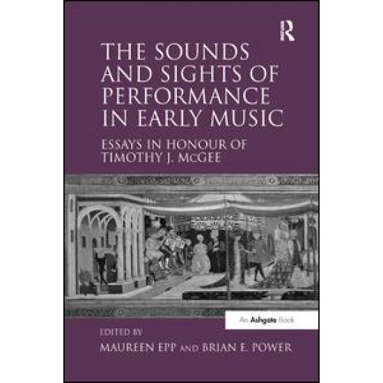 The Sounds and Sights of Performance in Early Music