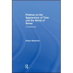 Plotinus on the Appearance of Time and the World of Sense Plotinus on the Appearance of Time and the World of Sense