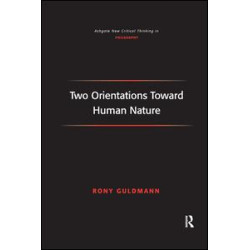 Two Orientations Toward Human Nature Two Orientations Toward Human Nature