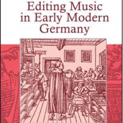 Editing Music in Early Modern Germany