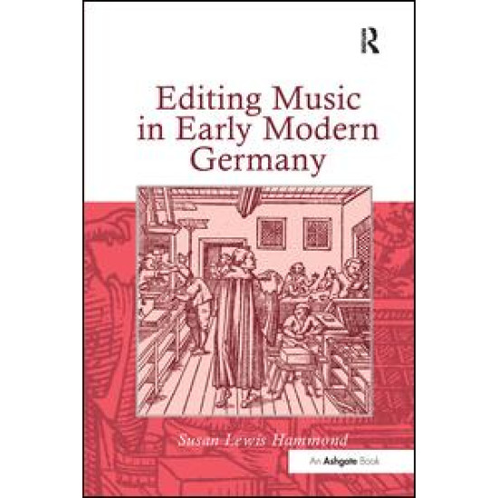 Editing Music in Early Modern Germany