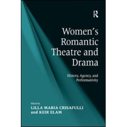 Women's Romantic Theatre and Drama Women's Romantic Theatre and Drama