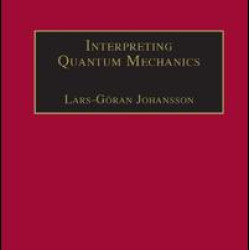 Interpreting Quantum Mechanics