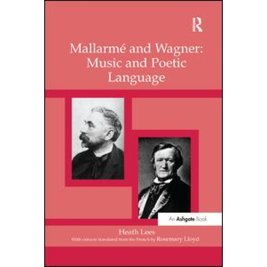 Mallarmé and Wagner: Music and Poetic Language Mallarmé and Wagner: Music and Poetic Language