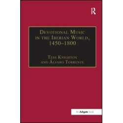 Devotional Music in the Iberian World, 1450–1800 Devotional Music in the Iberian World, 1450–1800