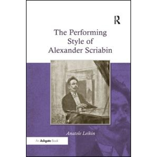 The Performing Style of Alexander Scriabin