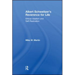 Albert Schweitzer's Reverence for Life Albert Schweitzer's Reverence for Life