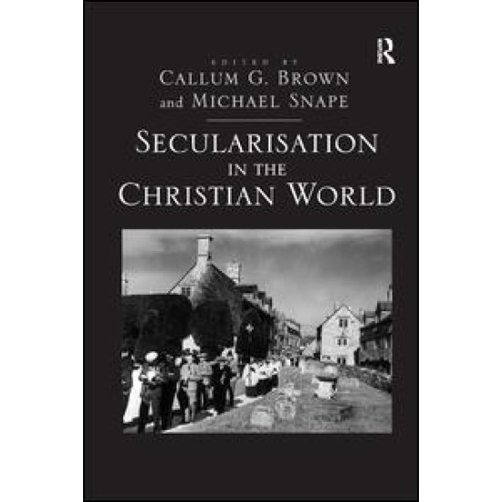 Secularisation in the Christian World Secularisation in the Christian World