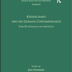 Volume 6, Tome III: Kierkegaard and His German Contemporaries - Literature and Aesthetics
