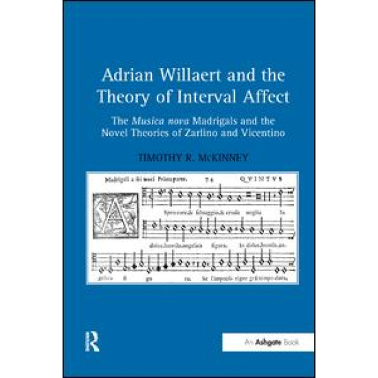 Adrian Willaert and the Theory of Interval Affect Adrian Willaert and the Theory of Interval Affect